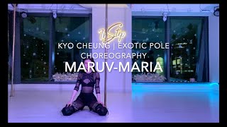 MARUV - MARIA | EXOTIC POLE DANCE | KYO CHEUNG