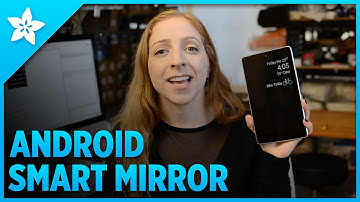 How To Make an Android Smart Home Mirror #Adafruit