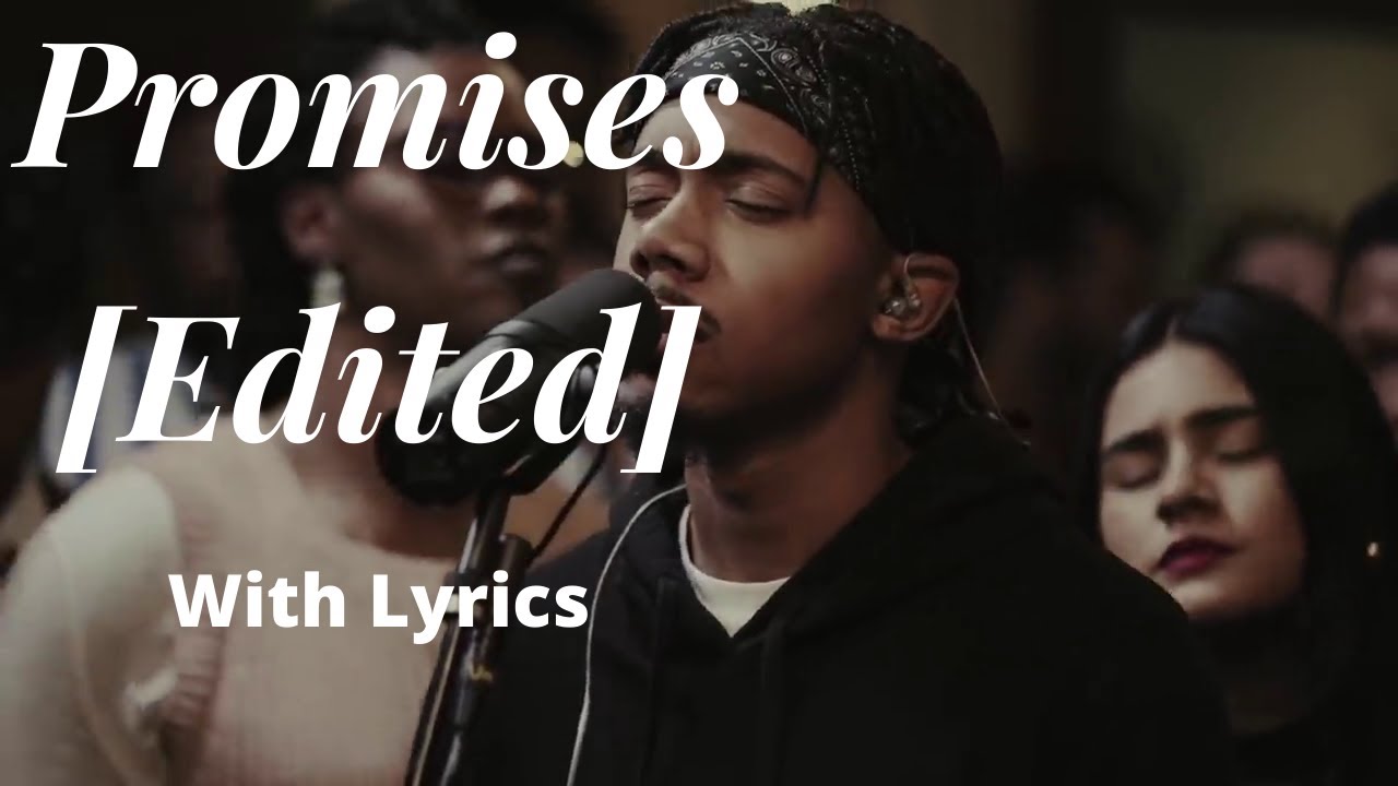 Promises | Edited(Lyrics)- Maverick City - YouTube