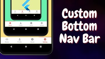 Flutter Tutorial - Custom Bottom Navigation Bar Step by Step Guide Video