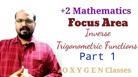 Plus two Focus Area |Chapter 02 Inverse Trigonometric Functions (Part 1) SCERT | Kerala HSE