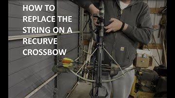 HOW TO REPLACE THE STRING ON A RECURVE CROSSBOW