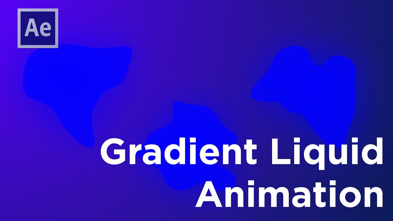 How To Make Gradient Liquid Animation - After Effect Tutorial ...