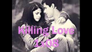 Killing Love 1x08