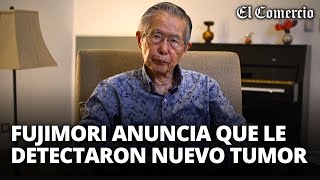 Expresidente ALBERTO FUJIMORI revela que tiene tumor maligno en la lengua | El Comercio