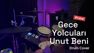 Gece Yolcuları - Unut Beni [Drum Cover]