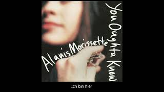 Alanis Morissette "You oughta know", "Du solltest wissen", Text auf deutsch!