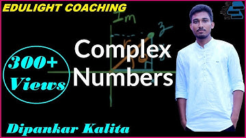 Complex Number in Assamese & English Medium |Class-10,11,12 Mathematics| SEBA NCERT |PAT JE| Part 1