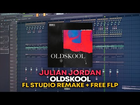 julian-jordan---oldskool-[fl-studio-remake-+-free-flp]