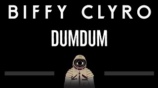 Biffy Clyro • DumDum (CC) 🎤 [Karaoke] [Instrumental Lyrics]