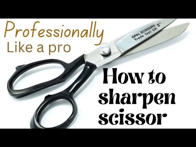 10 Ways to Sharpen Hair Scissors & Keep Them Sharp: Professional