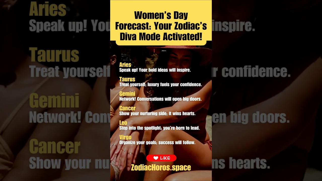 Women’s Day Forecast: Unlock Your Zodiac’s Power Move! 