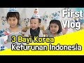 First Vlog - 3 Bayi Korea Keturunan Indonesia