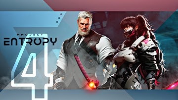 Project Entropy | Gameplay Part 4
