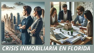 FUTURA CRISIS INMOBILIARIAS EN ÉSTAS CIUDADES EN FLORIDA.