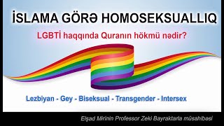 İslama görə homoseksuallaq… LGBTİ haqqında Quranın hökmü… Xəstəlikdirmi?