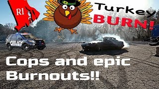 2017 Rhode Island Annual Turkey Burn!! Cops and epic Burnouts!!!