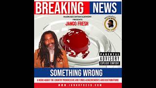 🔥 Jango Fresh - Something Wrong (Official Audio) 🔥 screenshot 5