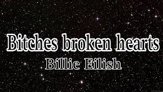 Bitches broken hearts - Billie Eilish (lyrics)