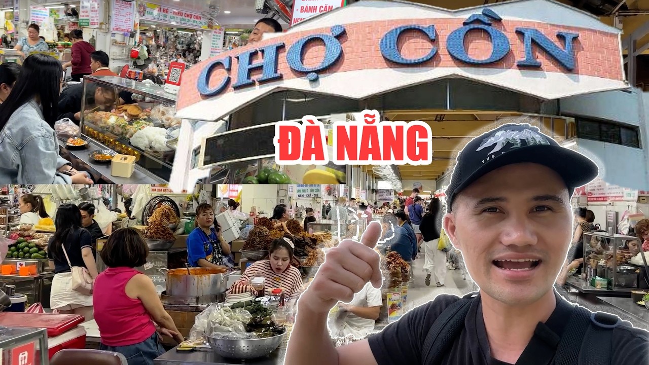KHÁM PHÁ CHỢ CỒN ĐÀ NẴNG. QUÁ NHIỀU MÓN ĂN NGON