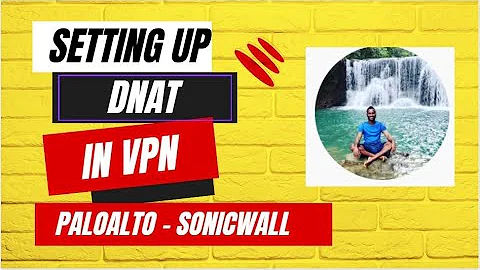 Setting Up Destination NAT in VPN Tunnel - Palo Alto - SonicWall Firewall