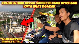 SERUNYA KELILING KOTA NAIK BECAK MOTOR BERBURU MIE AYAM