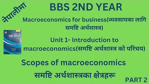 Scopes of macroeconomics in nepali ll bbs 2nd year macroeconomics for business #bbs2ndyear  #bbs