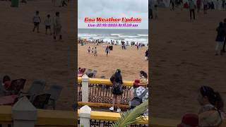 Goa Weather update | Goa Beach | Beach Vibes | Goa Vlog | Goa Trip | Tour Package #goa #travel
