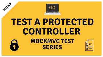 Test Protected (Spring Security) Controller Endpoints With MockMvc