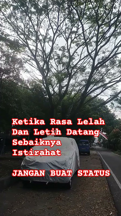 #motivasi Ketika Rasa Lelah Dan Letih DatangSebaiknya Istirahat Jangan Buat Status