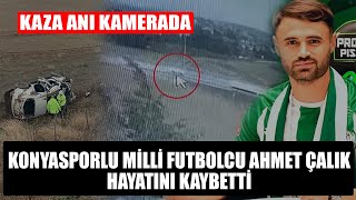 Konyasporlu Ahmet Çalıkın Hayatını Kaybettiği Kaza Anı Kamerada