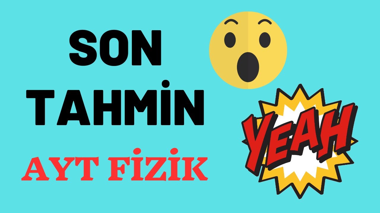 SON TAHMİN AYT FİZİK 2023 I 3 ADIM AYT FİZİK DENEMELERİ I 60 DK HAYATINI DEĞİŞTİREBİLİR