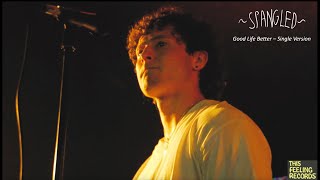 Video thumbnail of "Good Life Better (Single Version) - Music Video"