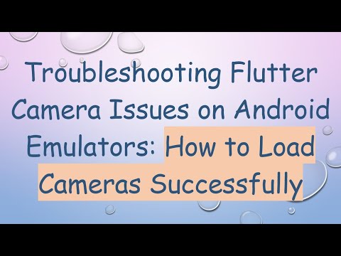 Troubleshooting Flutter Camera Issues on Android Emulators: How to Load Cameras Successfully