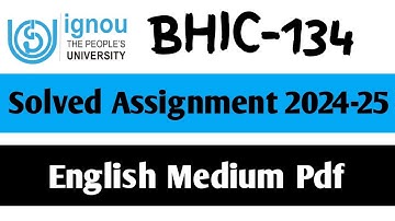 BHIC-134 Solved Assignment 2024-25 || BHIC-134 Solved Assignment in English || BHIC-134