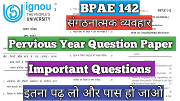 BPAE 142 Important Question BPAE 142 Pervious Year Question Paper BPAE 142 संगठनात्मक व्यवहार IGNOU