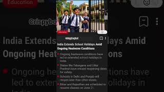 India Extends School Holiday Amid ongoing Heatwaves condition 📝#explore #education #summervacation