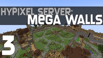 Hypixel Server - Episode 3: Mega Walls!