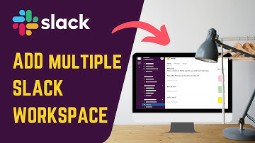 How to Add Multiple Workspaces to Slack on Desktop 2025?