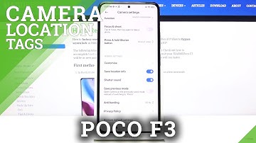 How to Enable Camera Location Tags in XIAOMI POCO F3 – Photo Location Tag