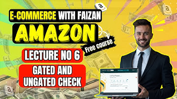 LECTURE 06 || How to Check Gated Products & Find Ungated Products to Sell on Amazon in 2025.