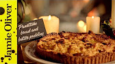 Jamie S Christmas Panettone Bread And Butter Pudding Youtube