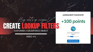 Create Lookup Filters in Salesforce | Customize a Salesforce Object Project Salesforce Trailhead