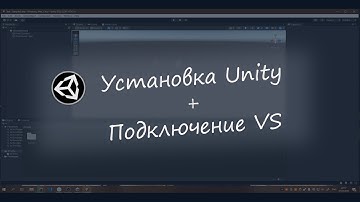 Как установить Unity и подключить Visual Studio