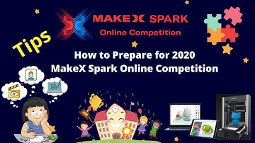 🎁How to prepare for 2020 MakeX Spark Online Competition.🎁