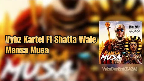 Vybz Kartel Ft Shatta Wale - Mansa Musa - (Audio)