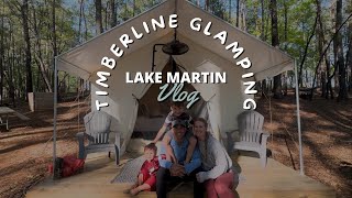 TImberline Glamping Lake Martin Travel Vlog, Is GLAMPING right for you