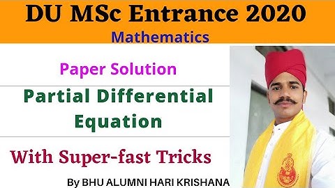 DU MSc Entrance Previous Year Paper 2020 Solution | Mathematics | Partial Differential Equation/PDE