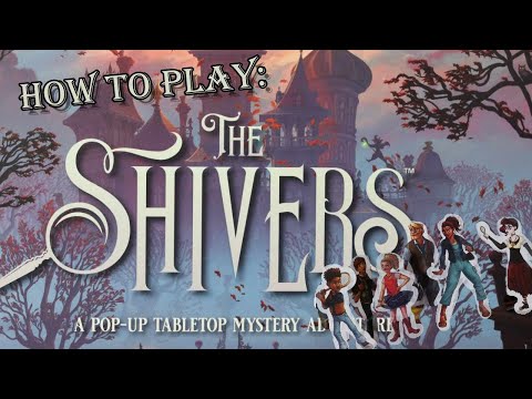 How to Play: The Shivers