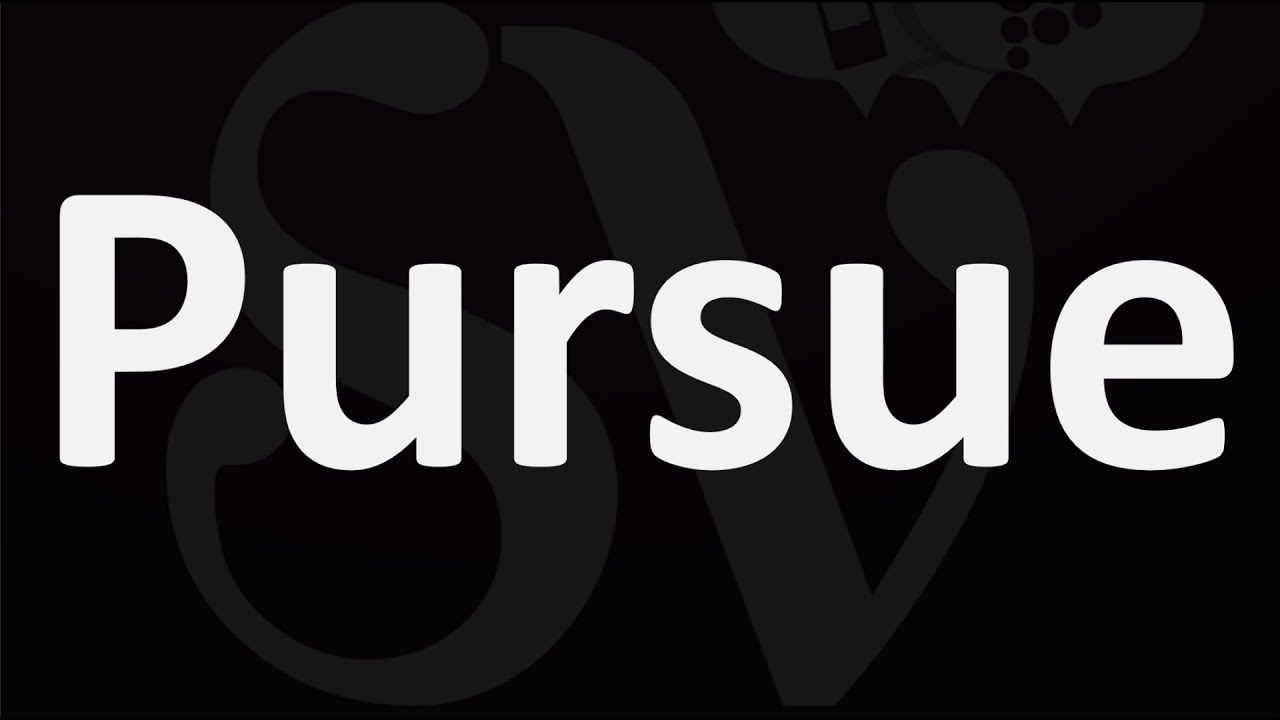 How To Pronounce Pursue? (Correctly)
